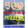 500 Word Search Puzzles: Fun Way to Improve Your IQ