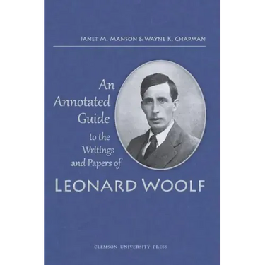 Annotated Guide to the Writings and Papers of Leonard Woolf (Third (Revised))