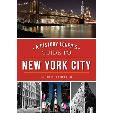 A History Lover's Guide to New York City