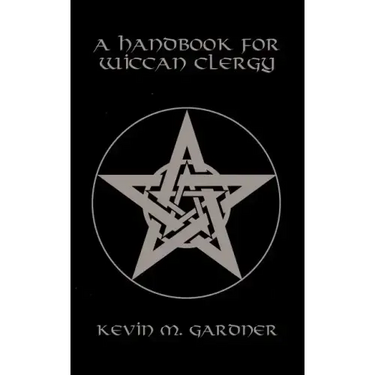A Handbook for Wiccan Clergy