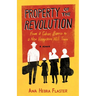 Property of the Revolution: From a Cuban Barrio to a New Hampshire Mill Town--A Memoir