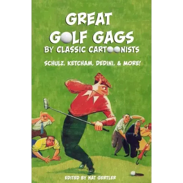 Great Golf Gags by Classic Cartoonists