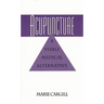 Acupuncture: A Viable Medical Alternative
