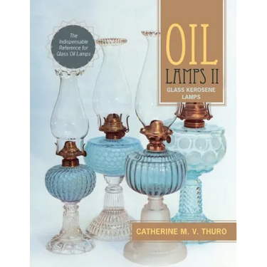 Oil Lamps II: Glass Kerosene Lamps