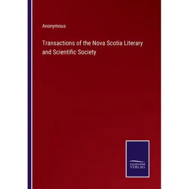Transactions of the Nova Scotia Literary and Scientific Society