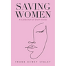 Saving Women: A Collection of Short Stories