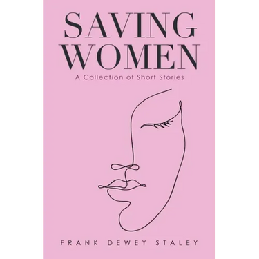 Saving Women: A Collection of Short Stories
