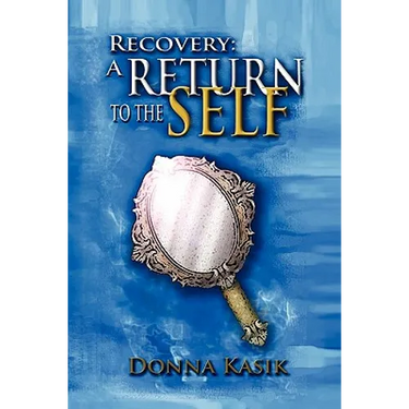 Recovery: A Return to the Self