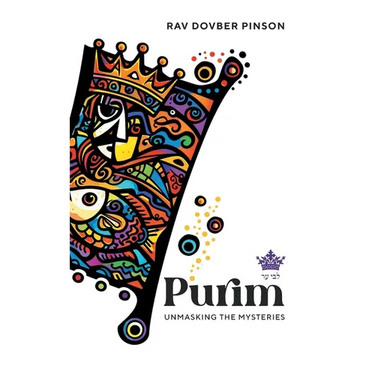 Purim: Unmasking the Mysteries