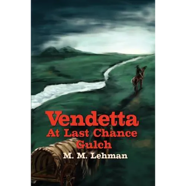Vendetta At Last Chance Gulch