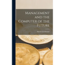 Management and the Computer of the Future