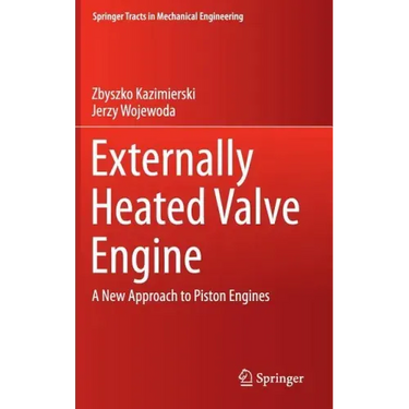 Externally Heated Valve Engine: A New Approach to Piston Engines