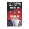 To Eliminate the Opiate: Vol. 1