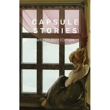 Capsule Stories Winter 2022 Edition: Hibernation