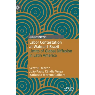 Labor Contestation at Walmart Brazil: Limits of Global Diffusion in Latin America