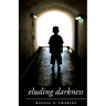 Eluding Darkness