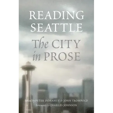 Reading Seattle: The City in Prose