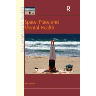Space, Place and Mental Health