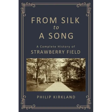 From Silk to a Song: A Complete History of Strawberry Field