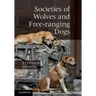 Societies of Wolves and Free-ranging Dogs