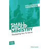 Small Group Ministry Volunteer Handbook