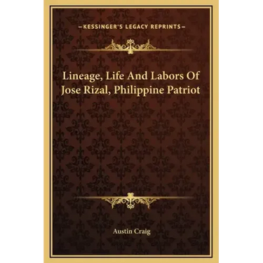 Lineage, Life and Labors of Jose Rizal, Philippine Patriot