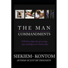 The Man Commandments: A book on etiquette, grooming, responsibility and relationships