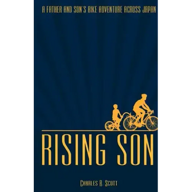 Rising Son: A Father and Son's Bike Adventure across Japan