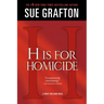 H Is for Homicide: A Kinsey Millhone Novel