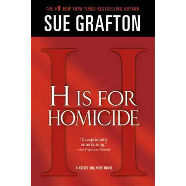 H Is for Homicide: A Kinsey Millhone Novel