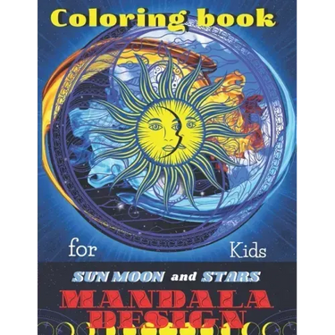 Coloring book Sun Moon and Stars Mandala DESIGNS for Kids: All ages to Color and Relax, Beautiful Celestial with Fun Easy Relaxation Stress Relieving