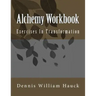 Alchemy Workbook: Exercises In Transformation