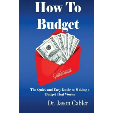 How to Budget- The Quick and Easy Guide to Making a Budget That Works