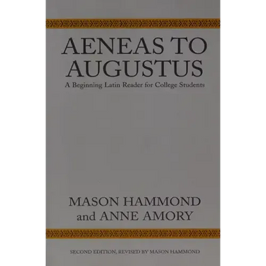 Aeneas to Augustus: A Beginning Latin Reader for College Students, Second Edition
