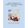 From Mormon to Mystic, Excerpts from My Life
