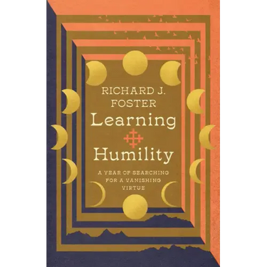 Learning Humility: A Year of Searching for a Vanishing Virtue