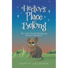 Hector's Place to Belong: Three Stories Through Thanksgiving, Christmas, and Easter