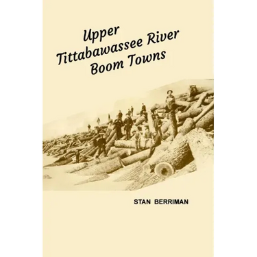 Upper Tittabawassee River Boom Towns