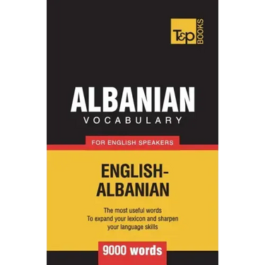 Albanian vocabulary for English speakers - 9000 words
