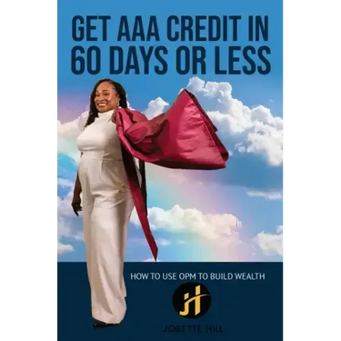 Get AAA Credit in 60 Days: How to Use OPM To Build Wealth