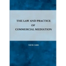 The Law and Practice of Commercial Mediation