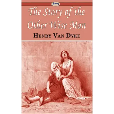 The Story of the Other Wise Man