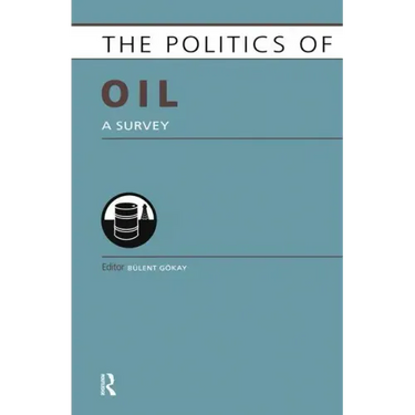 Politics of Oil: A Survey
