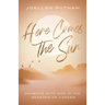 Here Comes the Sun: Moments with God in the Seasons of Cancer