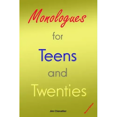 Monologues for Teens and Twenties: Second Edition