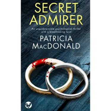 SECRET ADMIRER an unputdownable psychological thriller with a breathtaking twist
