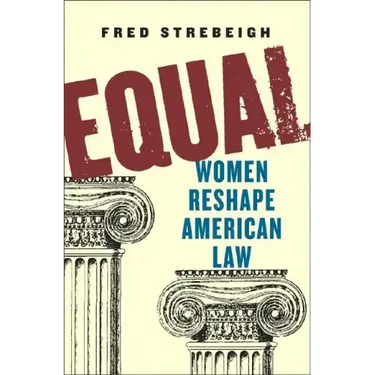 Equal: Women Reshape American Law