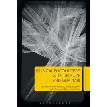 Musical Encounters with Deleuze and Guattari