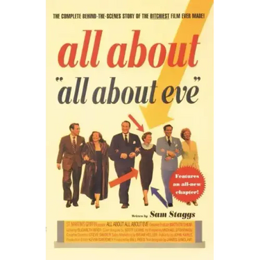 All about All about Eve: The Complete Behind-The-Scenes Story of the Bitchiest Film Ever Made
