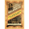 The Fall of the House of Walworth: A Tale of Madness and Murder in Gilded Age America